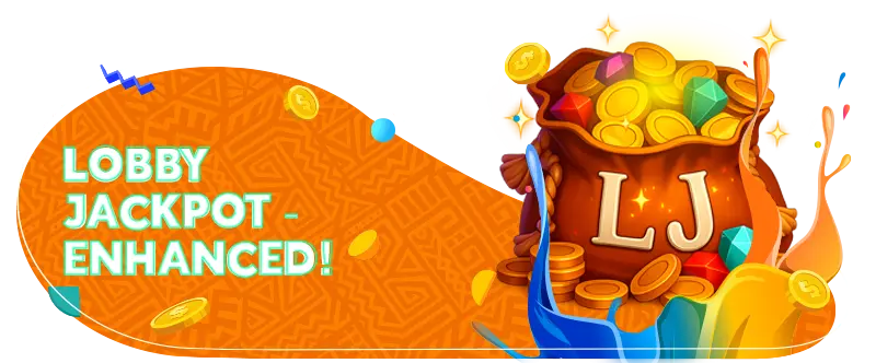 Banner reading &lsquo;LOBBY JACKPOT &ndash; ENHANCED!&rsquo; beside a money bag labeled &lsquo;LJ&rsquo; overflowing with gold coins and colorful gems, with coins and confetti floating around.&rdquo;